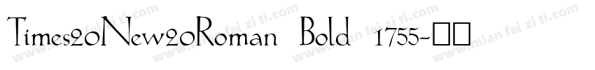 Times20New20Roman Bold 1755字体转换